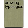 Drawing Typologies door R. Arkesteijn