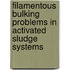 Filamentous bulking problems in activated sludge systems