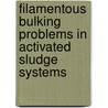 Filamentous bulking problems in activated sludge systems door R. Jenne