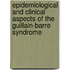 Epidemiological and clinical aspects of the Guillain-Barre syndrome