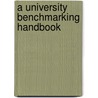 A University Benchmarking Handbook door Benchmarking Project Team