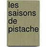 Les saisons de Pistache by Inge Vandewalle