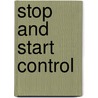 Stop and start control door Benjamin de Boer