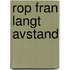 Rop fran langt avstand