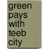 Green Pays With Teeb City