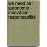 We Need Air! Autonomie - Innovation - Responsabilité by Koning Boudewijnstichting