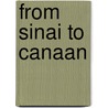 From Sinai to Canaan door C.J. Meeuse