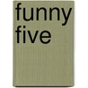 Funny Five door A.L. Schulte