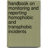 Handbook on monitoring and reporting homophobic and transphobic incidents by Paradis
