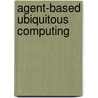 Agent-Based Ubiquitous Computing door J.M. Molina