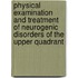 Physical examination and treatment of neurogenic disorders of the upper quadrant