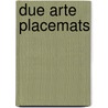Due Arte Placemats by W.M. Sakkee