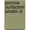 Porcine Surfactant Protein D door M. van Eijk
