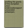 Profiling the Giants of the European Union. Onderzoeksrapport Universiteit Antwerpen. by J. Middelhoff