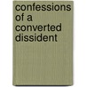 Confessions of a converted dissident by A. Michnik