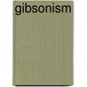 Gibsonism door Andrej Radman