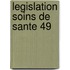 Legislation soins de sante 49