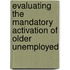 Evaluating the mandatory activation of older unemployed