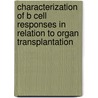Characterization of B cell responses in relation to organ transplantation door S. Heidt