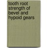 Tooth root strength of bevel and hypoid gears door M.J.M. Cuijpers