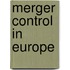 Merger control in Europe