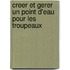 Creer et gerer un point d'eau pour les troupeaux