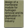 Design of a membrane module for hydrogen removal and its application in chemical industry door A. Martino