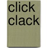 Click clack by Moore