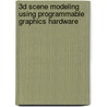 3D Scene modeling using programmable graphics hardware door N. Cornelis