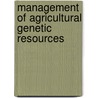 Management of agricultural genetic resources by L. Aramyan
