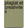 Plagiat Et Creativite Ii door J.L. Cornille