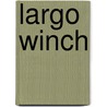 Largo Winch by J. van Hamme