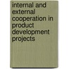 Internal and external cooperation in product development projects by B. Hillebrand