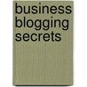 Business blogging secrets by Nisandeh Neta