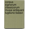 Corpus signorum classicorum musai antiquarii lugduno-batavi by H. Brunsting
