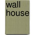 Wall House
