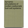 Dynamic simulations of molten-carbonate fuel-cell systems door Wei He