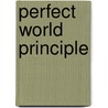 Perfect World Principle door J.M.W.G. Elissen