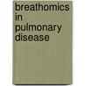 Breathomics in pulmonary disease door Niki Fens