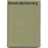 Blood-Democracy door M.A. Musafir