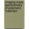Imaging mass spectrometry of polymeric materials door L. Klerk