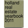 Holland Real Estate Yearbook 2011 by M. Dijkman