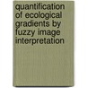 Quantification of ecological gradients by fuzzy image interpretation door R. Bun