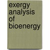 Exergy analysis of bioenergy by K.J. Ptasinski