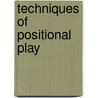 Techniques of positional play by Valeri Bronznik