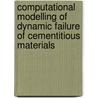 Computational modelling of dynamic failure of cementitious materials door R.R. Pedersen