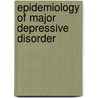 Epidemiology of Major Depressive Disorder door B.T. Stegenga