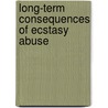 Long-term consequences of ecstasy abuse door A.E. Wallinga