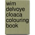 Wim Delvoye Cloaca Colouring Book