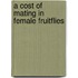 A cost of mating in female fruitflies